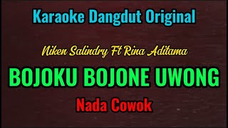 Bojoku Bojone Uwong  Niken Salindry Ft Rina Aditama  Karaoke Dangdut Original  Nada Cowok