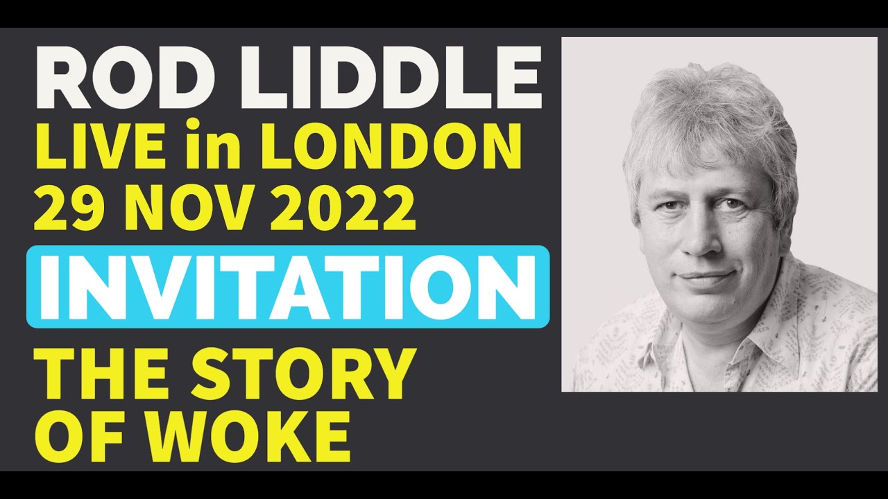 ROD LIDDLE – LIVE IN LONDON, 29 NOV: "The Story of Woke: How The West Went Mad". Tickets Now On Sale