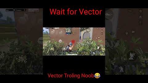 WAIT FOR VECTOR EP:- 8 | | VECTOR TROLLING NOOB