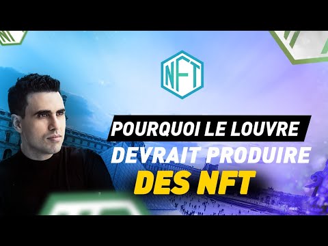 Pourquoi le Louvre doit faire des NFTs?