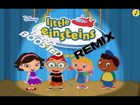 Little Einsteins Theme Song Remix [Bass Boosted] - YouTube