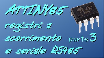 Attiny parte 3: registri a scorrimento e seriale RS232 e RS485