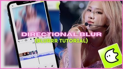 Direction blur tutorial || Blurrr app