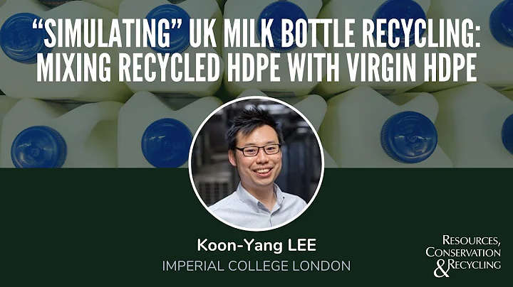 Koon-Yang LEE: “Simulating” milk bottles recycling in the UK: Mixing recycled HDPE with virgin HDPE