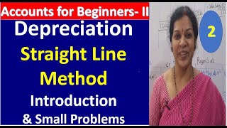 2. Depreciation  - Straight Line Method Introduction & Small Problems