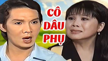 Cải Lương " CÔ ĐÂU PHỤ " Cải Lương Xã Hội Vũ Linh, Tài Linh, Thanh Ngân Hay Nhất