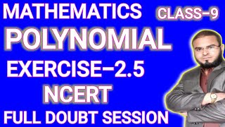 POLYNOMIAL | EXERCISE-2.5 | DOUBT SESSION | CLASS-9 | NCERT MATHS | FOR ALL |