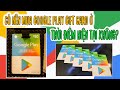 Có nên mua Google Gift Card ngay lúc này? Thẻ quà tặng CH Play 2025