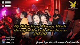 DJ ODADING MANG OLEH JUNGLE DUTCH TERBARU 2020 [REMIX SANDI ALVARO]