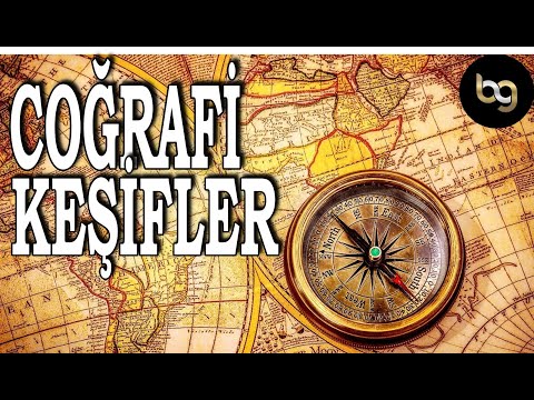 COĞRAFİ KEŞİFLER NASIL GERÇEKLEŞTİ VE ETKİLERİ (Belgesel BG)