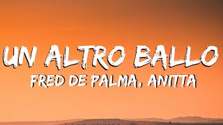 Fred De Palma, Anitta - UN ALTRO BALLO (Testo e Audio)