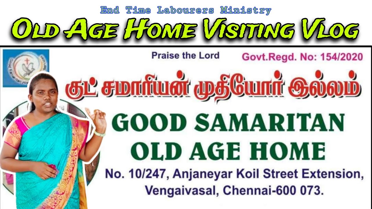 Good Samaritan Old Age Home Visit || End Time Labourers Ministry || #chennai #vengaivasal