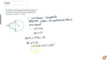 Two tangents TP and TQ are drawn to a circle with centre O from an external point T. Prove that ...