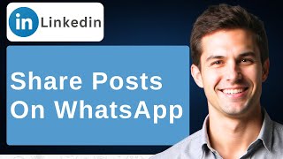 How To Share Your Linkedin Posts On Whatsapp [2026 Guide]