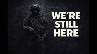 WE’RE STILL HERE - Military Motivational Music