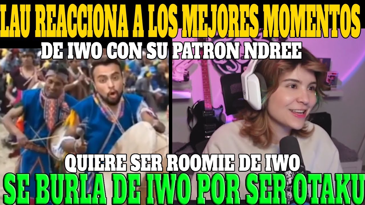 🔥LAU REACCIONA A LOS MEJORES MOMENTOS DE IWO CON SU PATRON K3🔥| LAU QUIERE SER ROOMIE DE IWO🔥🔥