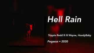 Trippie Redd - Hell Rain ft lil Wayne \& Hoodybaby  (slowed + reverb)