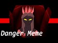 Danger - Animation Meme [Axarathe] FLASH WARNING