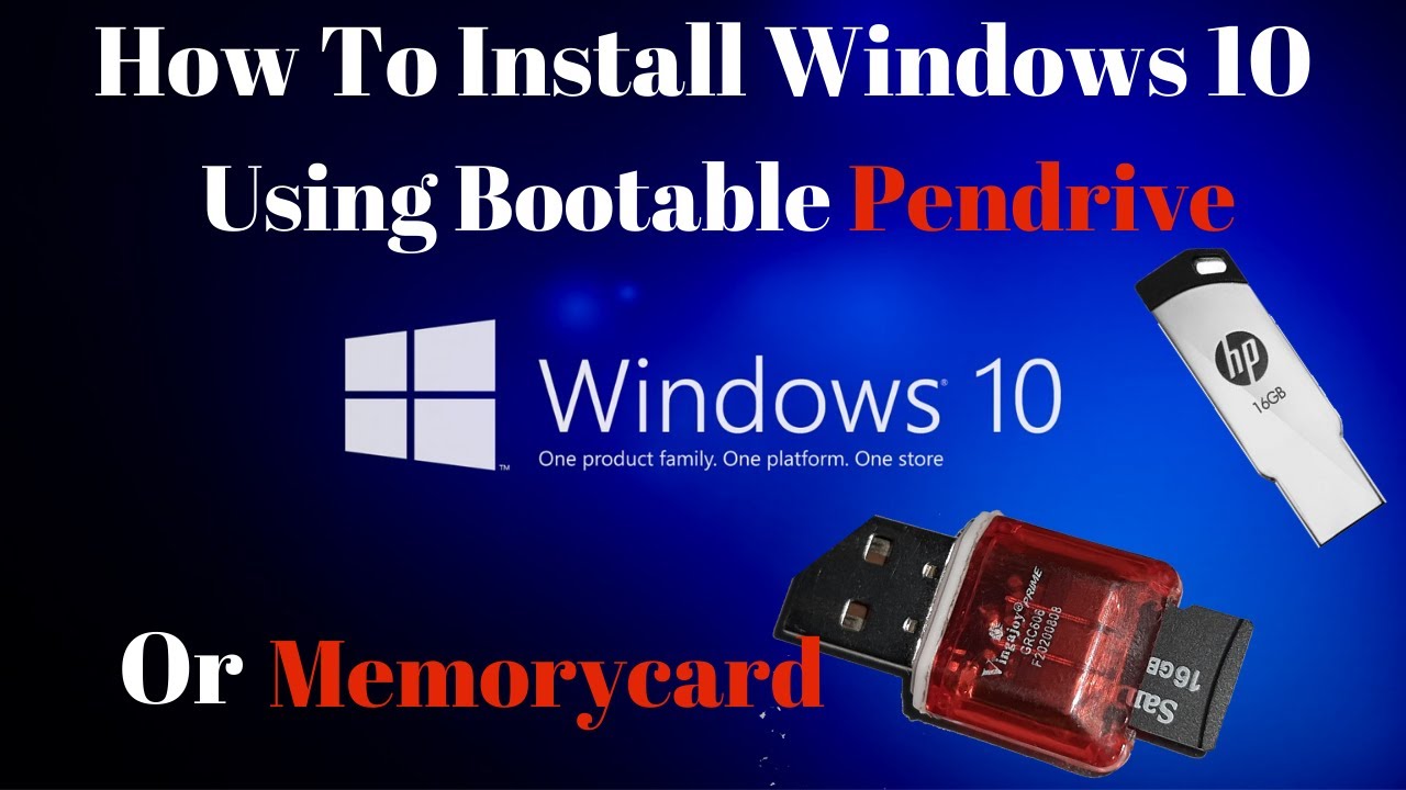 How To Install Windows 10 Using Bootable Pendrive Or Memory Card Step