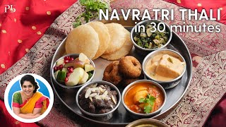 Navratri Thali in 30 Minutes I 7 Navratri Recipes I 30 मिनट मे बनाए नवरात्रि थाली I Pankaj Bhadouria