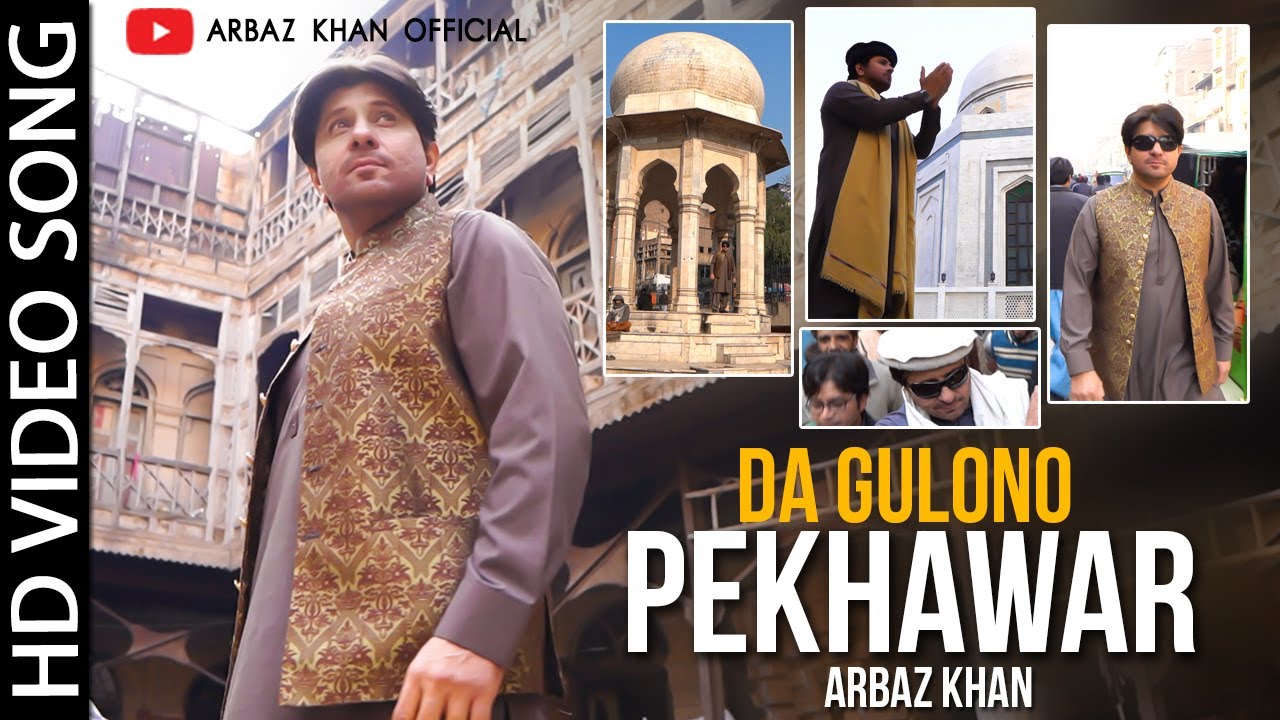 Gulono Da Gulono Pekhawar | Pashto Song | Arbaz Khan OFFICIAL Pashto Song Da ...