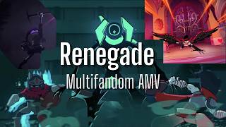 Renegade | Multifandom AMV