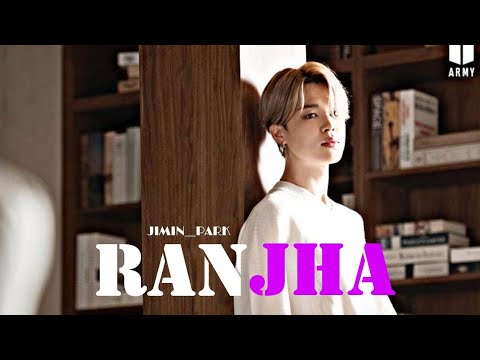 Ranjha - Park Jimin FMV | Shershah | JIMIN__PARK