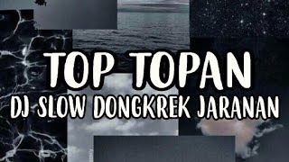 DJ TOP TOPAN - MIQBAL GA // DJ JARANAN DONGKREK
