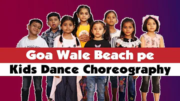 Goa Wale Beach Pe Dance Performance | Kids Dance Choreography By Neetu