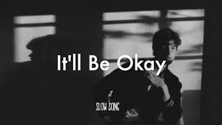 Shawn Mendes - It&#39;ll Be Okay (Slowed)