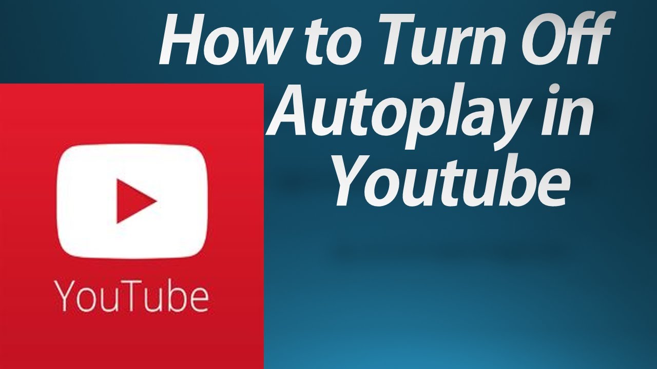 How To Turn Off Autoplay on YouTube - YouTube