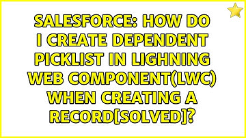 How do i create dependent picklist in lighning web component(LWC) when creating a record[SOLVED]?