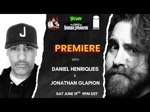 Daniel Henriques & Jonathan Glapion return to talk Curse of Sherlee Johnson 6 & 7!