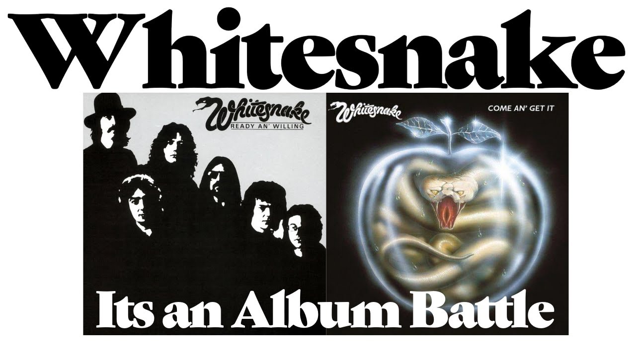 Whitesnake Album Battle - Come An Get It vs Ready An Willing - YouTube