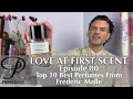 Top 10 Best Frederic Malle Perfumes on Persolaise Love At First Scent episode 80