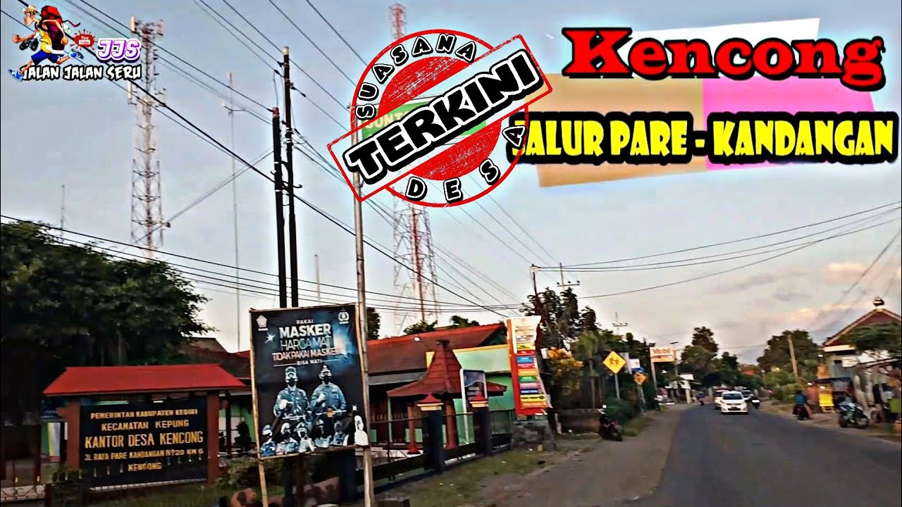 Desa Kencong ‼️ Jalur Pare - Kandangan