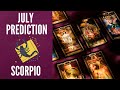 Scorpio ♏️  July Zodiac Energy Reading | TIME TO LET GO AND GROW | TAROT READING