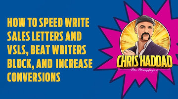 How to Speed Write Sales Letters and VSLs, Beat Writers Block, and  Increase Conversions