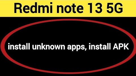 How to install unknown apps, install APK, Redmi note 13 5G me third party app install kaise karen, a