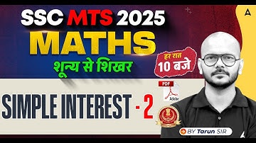 SSC MTS Maths Classes 2025 | SSC MTS Maths Simple Interest Class | Maths By Tarun Sir