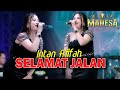 Intan afifah  selamat jalan  mahesa music live hari jadi desa kalangan bojonegoro  surya audio