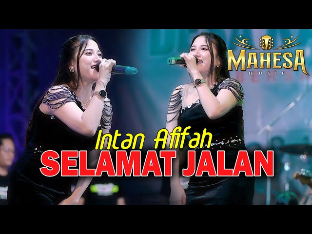 INTAN AFIFAH || SELAMAT JALAN - MAHESA MUSIC LIVE HARI JADI DESA KALANGAN BOJONEGORO - SURYA AUDIO class=