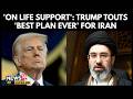 Trump Says Iran Ceasefire on 'Life Support', Calls Peace Proposal 'Piece of Garbage' | 4K | N18G