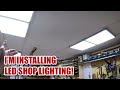 I'm Installing LED Workshop Lighting!