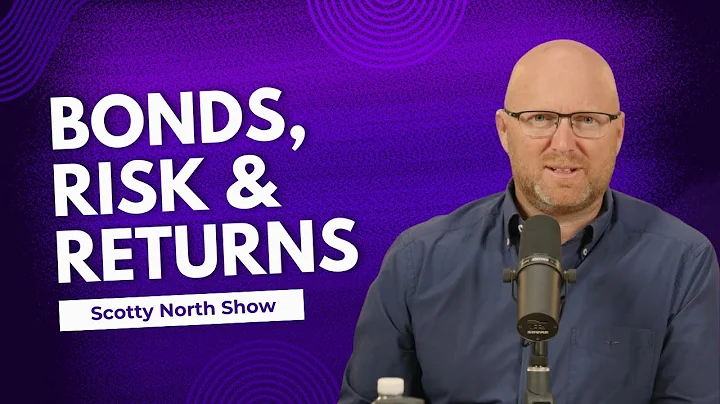 Understanding Bonds, Risk & Return | A Deep Dive with Scotty North & Renni Ellis