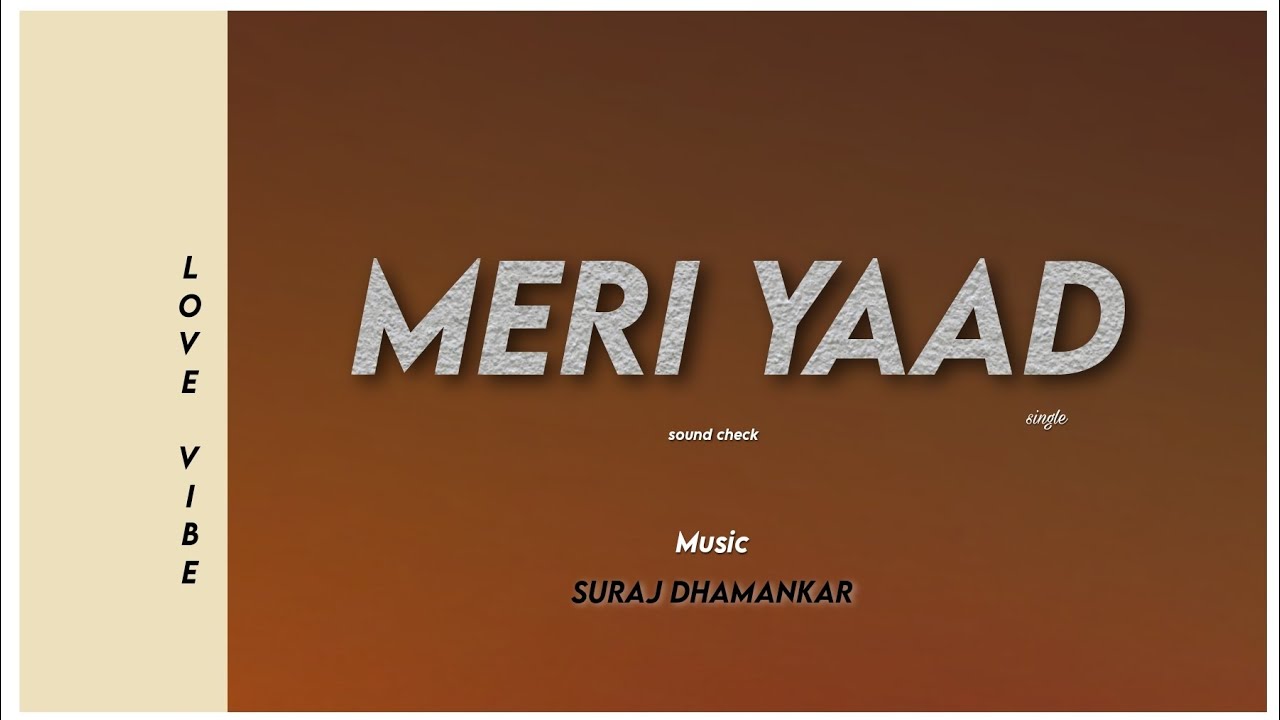MERI YAAD [Suraj Dhamankar] - YouTube
