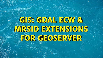 GIS: GDAL ECW & MrSID Extensions for GeoServer