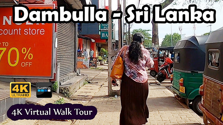 [ 4K ] Dambulla Sri Lanka ❘ Side Way Walking Diaries ❘ Episode 01 ❘ Dambulla City Walk ❘ Travel 2022