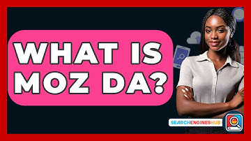 What Is MOZ DA? - SearchEnginesHub.com