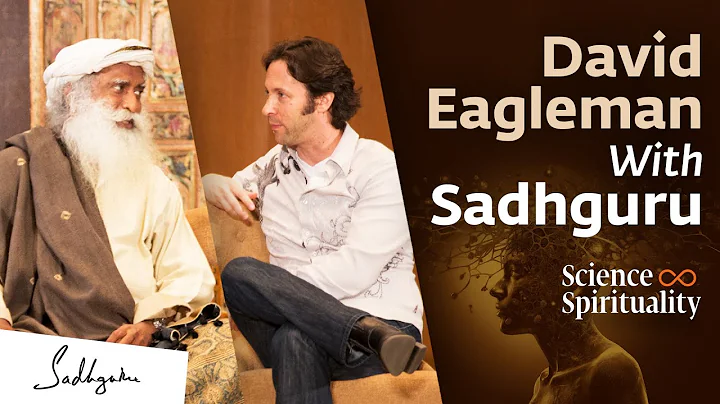 Neuroscientist David Eagleman with Sadhguru  In Co...